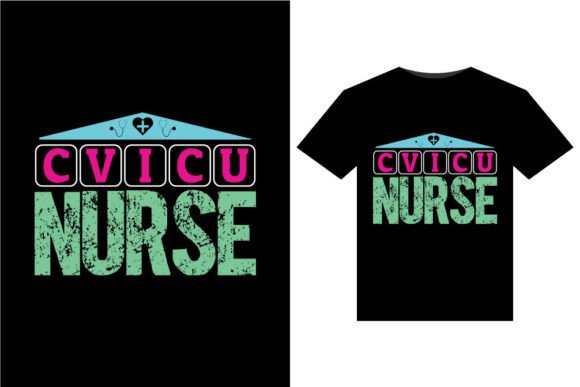 CVICU Nurse T-Shirts Design: Graphics for T-Shirt Designs