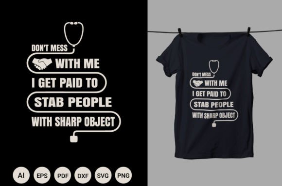 Don't Miss with Me Nurse Graphics & T-Shirt Designs