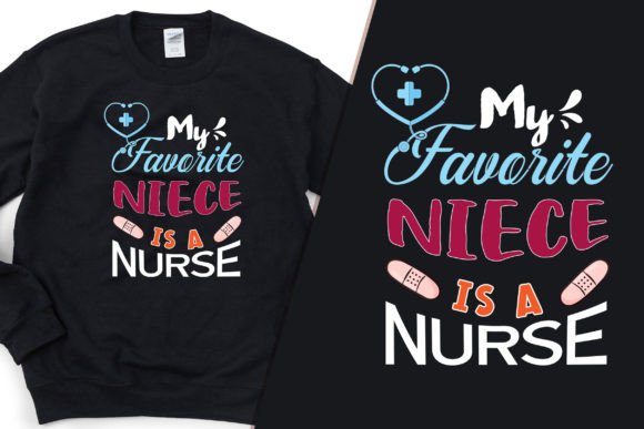 Graphics for T-Shirt Designs: My Favorite Niece is a Nurse Trendy Tee