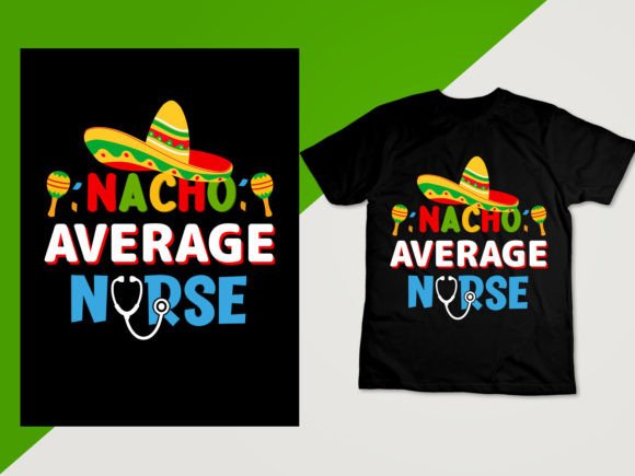 Nacho Average Nurse Graphics & Print Templates