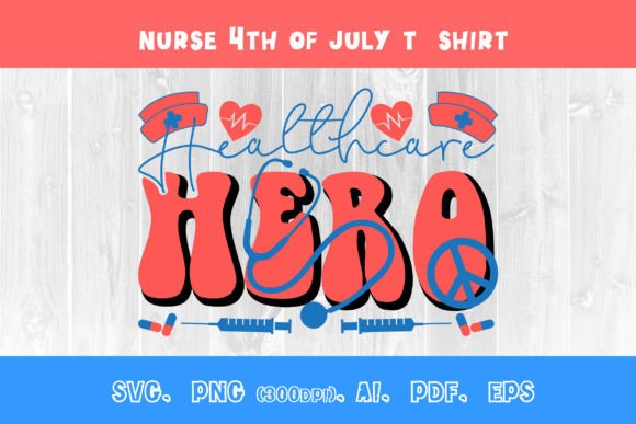 Reviewing the Healthcare Hero 4th July Nurse Tee Design